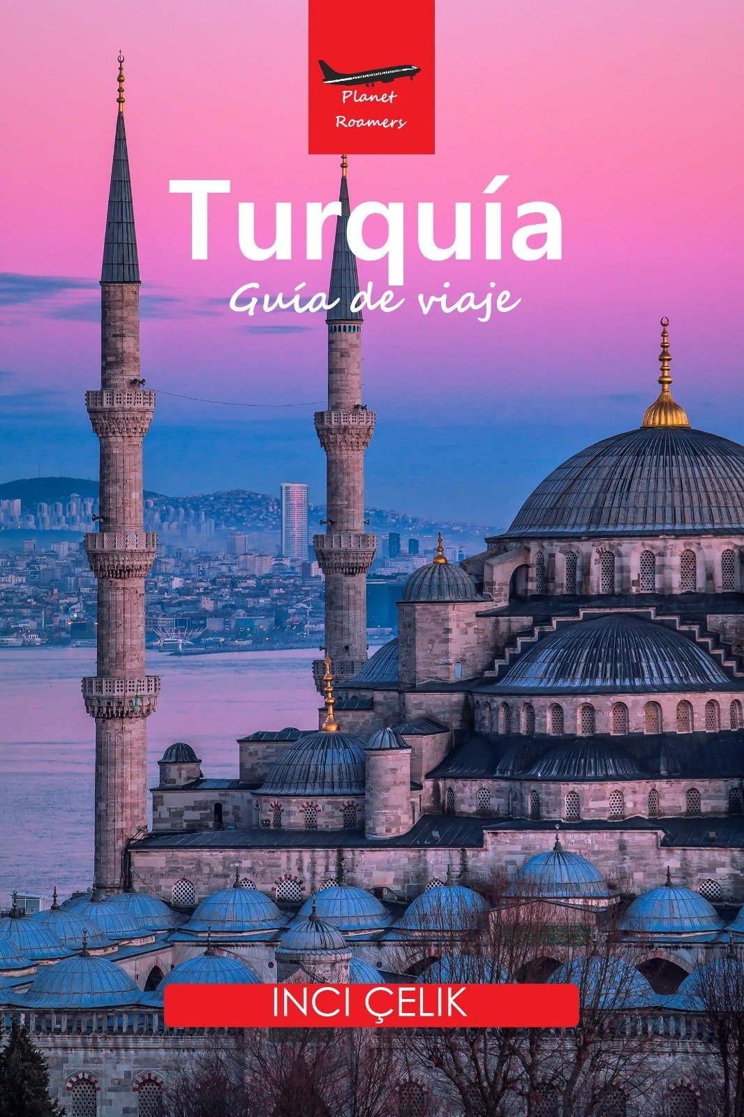 TURQUÍA: Guía de viaje